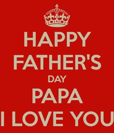 Happy fathers day papa Image