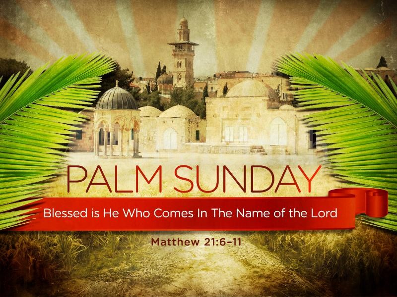 Palm Sunday Message