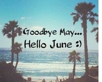 Goodbye May Hello June Images 