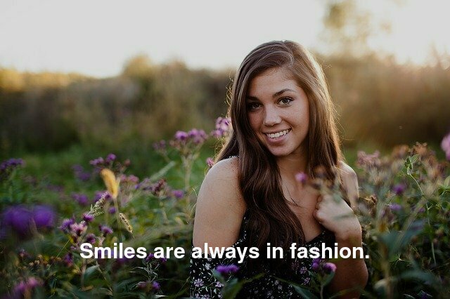 Smiles are always in Fashion.