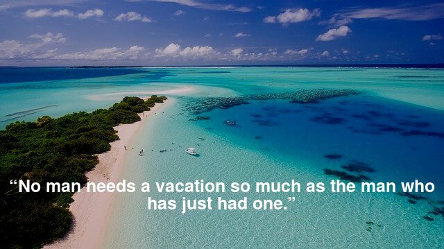 6 Most Inspiring Quotes on Vacation