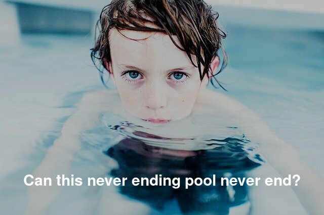 Can this never ending pool never end?
