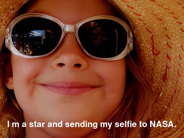 I m a star and sending my selfie to NASA.