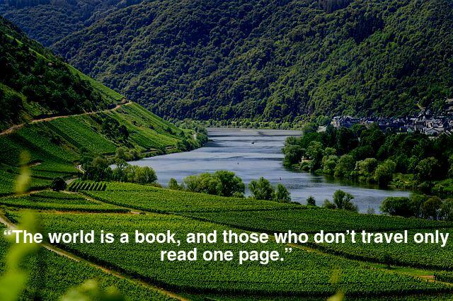 “The world is a book, and those who don’t travel only read one page.”