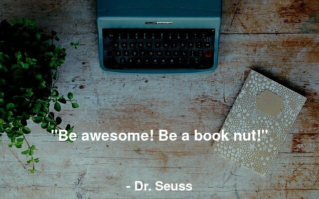 "Be awesome! Be a book nut!"